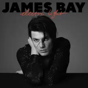 Electric Light BY James Bay